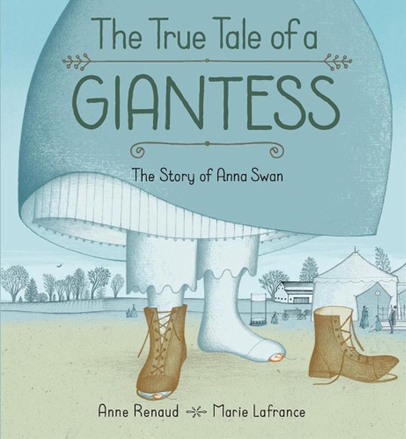 True Tale of a Giantess - The Story of Anna Swan/Product Detail/Childrens
