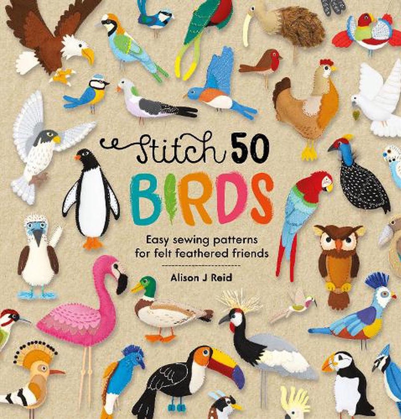 Stitch 50 Birds - Easy Sewing Patterns for Felt Feathered Friends/Product Detail/Crafts & Handiwork