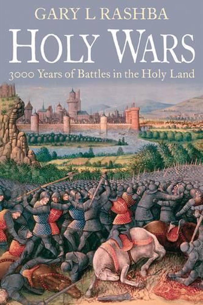 Holy Wars - 3000 Years of Battles in the Holy Land/Product Detail/History