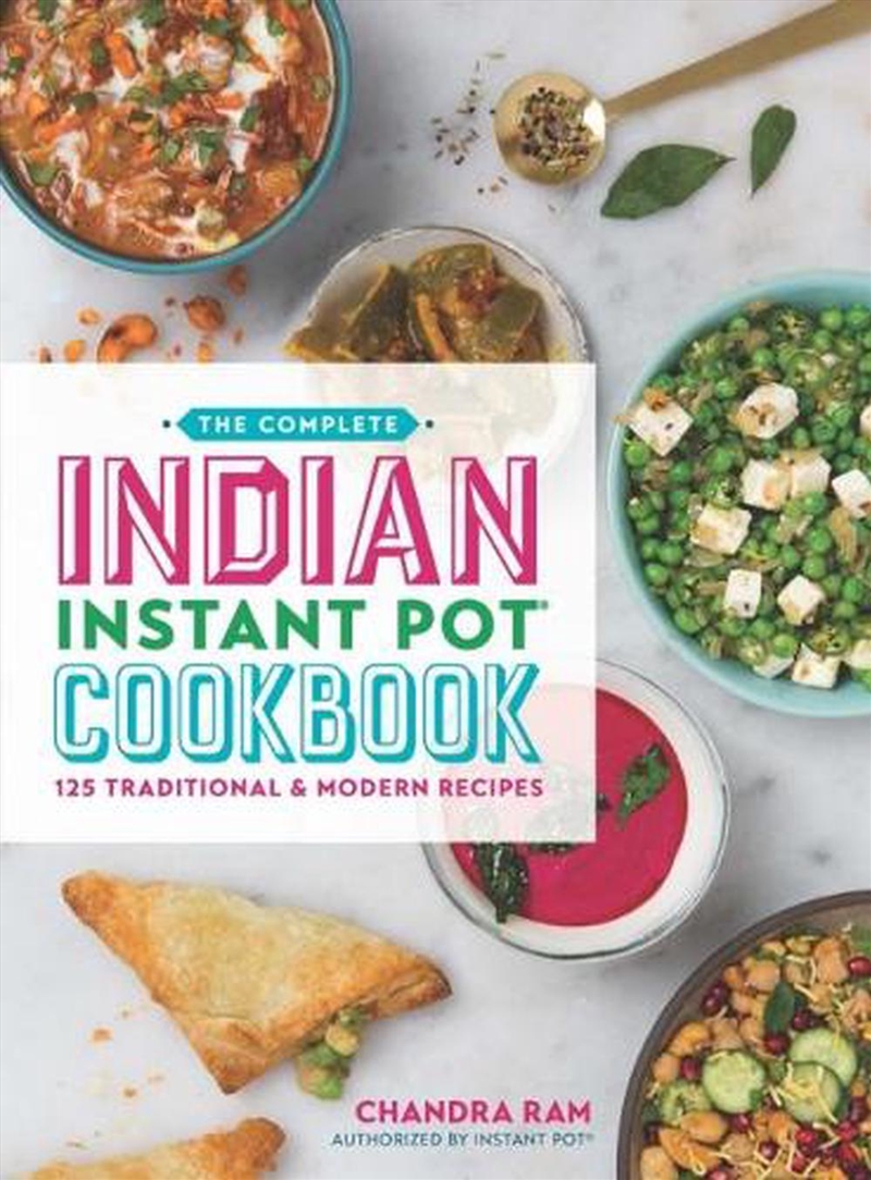 Complete Indian Instant Pot Cookbook - 125 Traditional and Modern Recipes/Product Detail/Recipes, Food & Drink