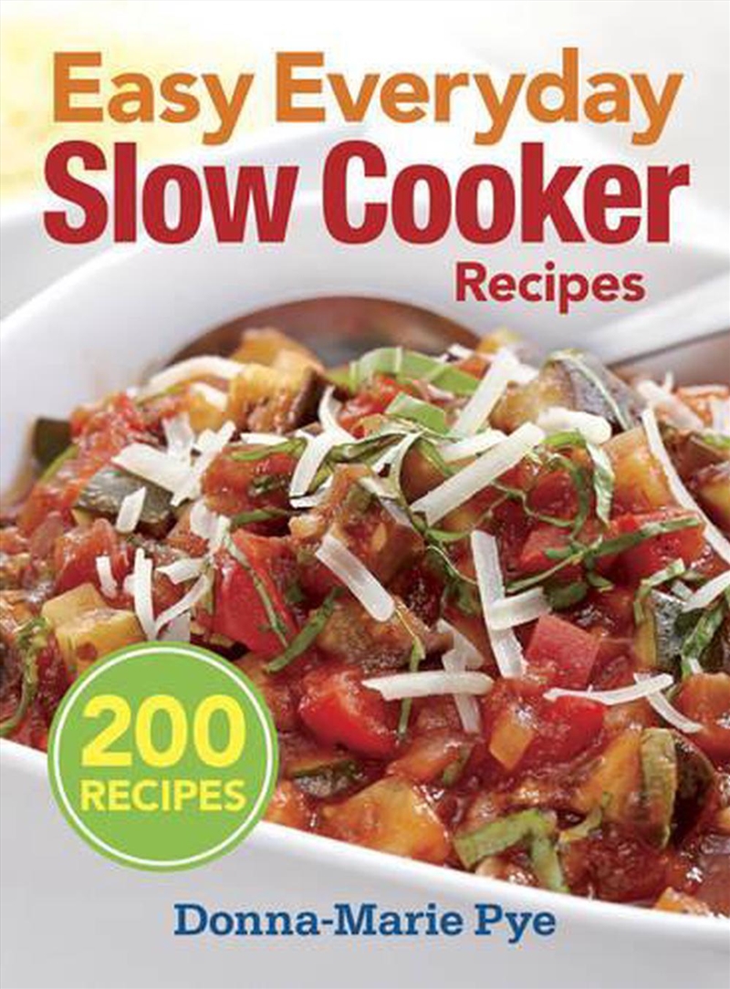 Easy Everyday Slow Cooker Recipes - 200 Recipes/Product Detail/Recipes, Food & Drink