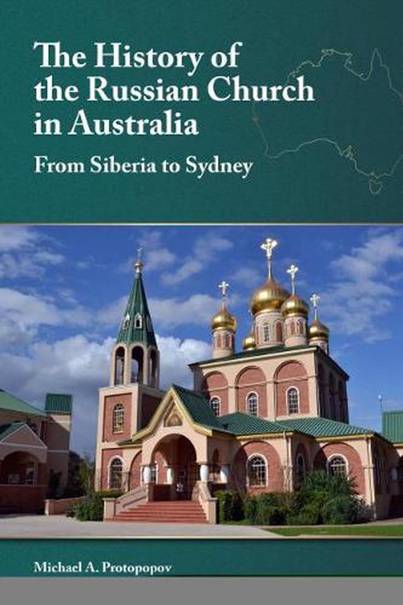 History of the Russian Church in Australia - From Siberia to Sydney/Product Detail/Religion & Beliefs