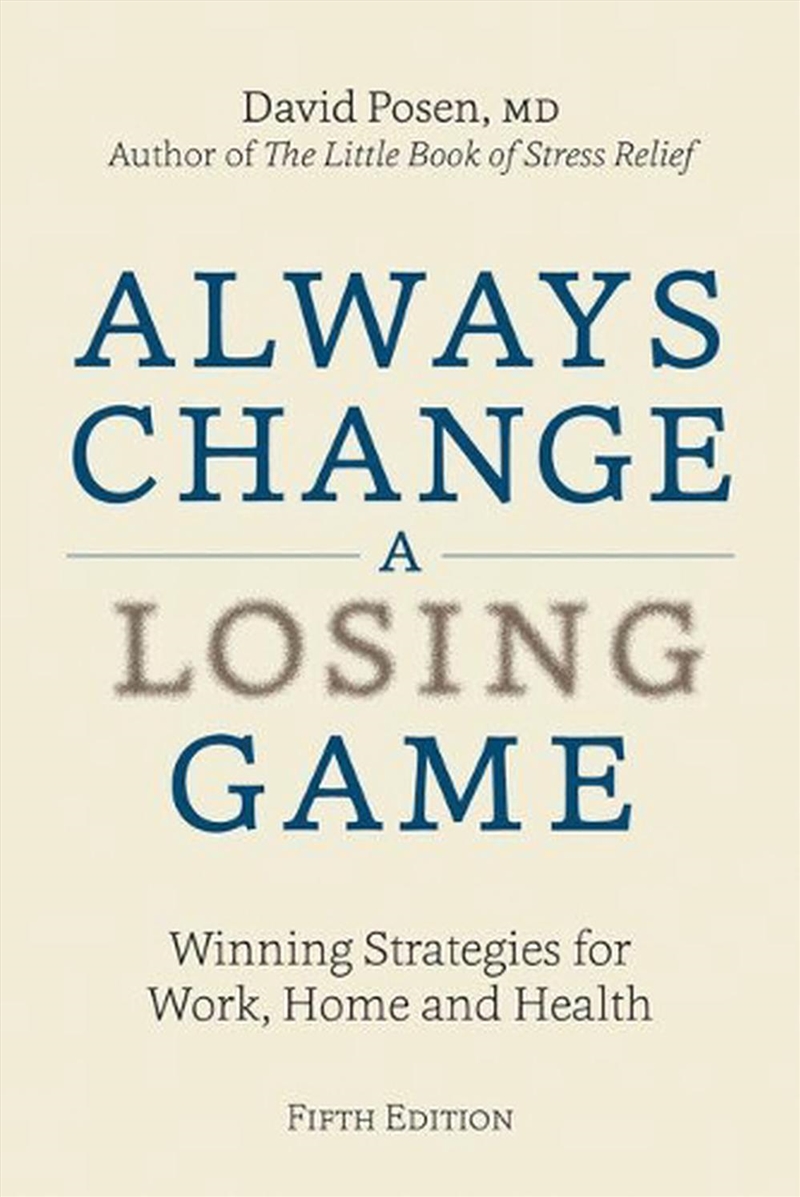Always Change a Losing Game - Winning Strategies for Work, Home and Health/Product Detail/Self Help & Personal Development