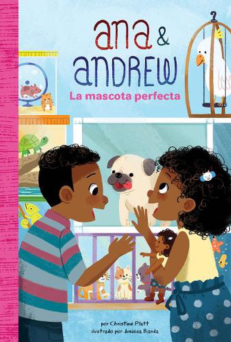 Ana and Andrew La mascota perfecta (The Perfect Pet)/Product Detail/Childrens Fiction Books