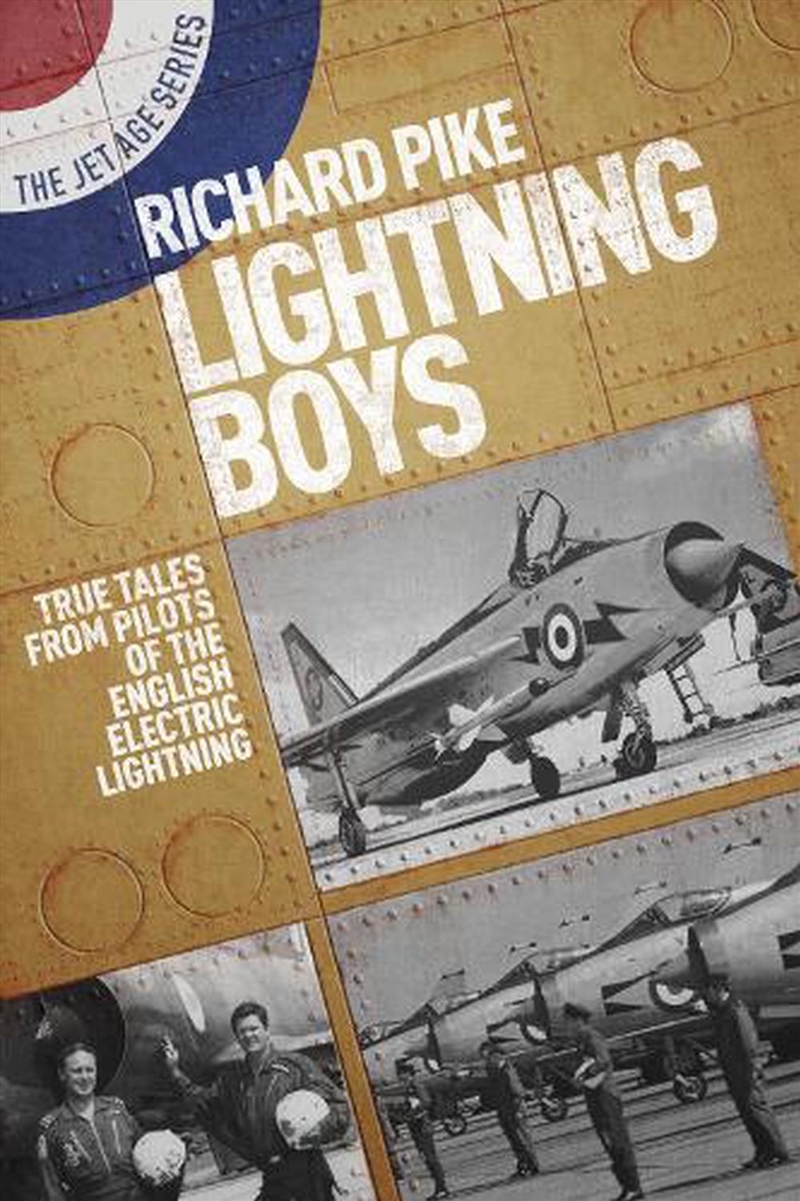 Lightning Boys - True Tales from Pilots of the English Electric Lightning/Product Detail/History