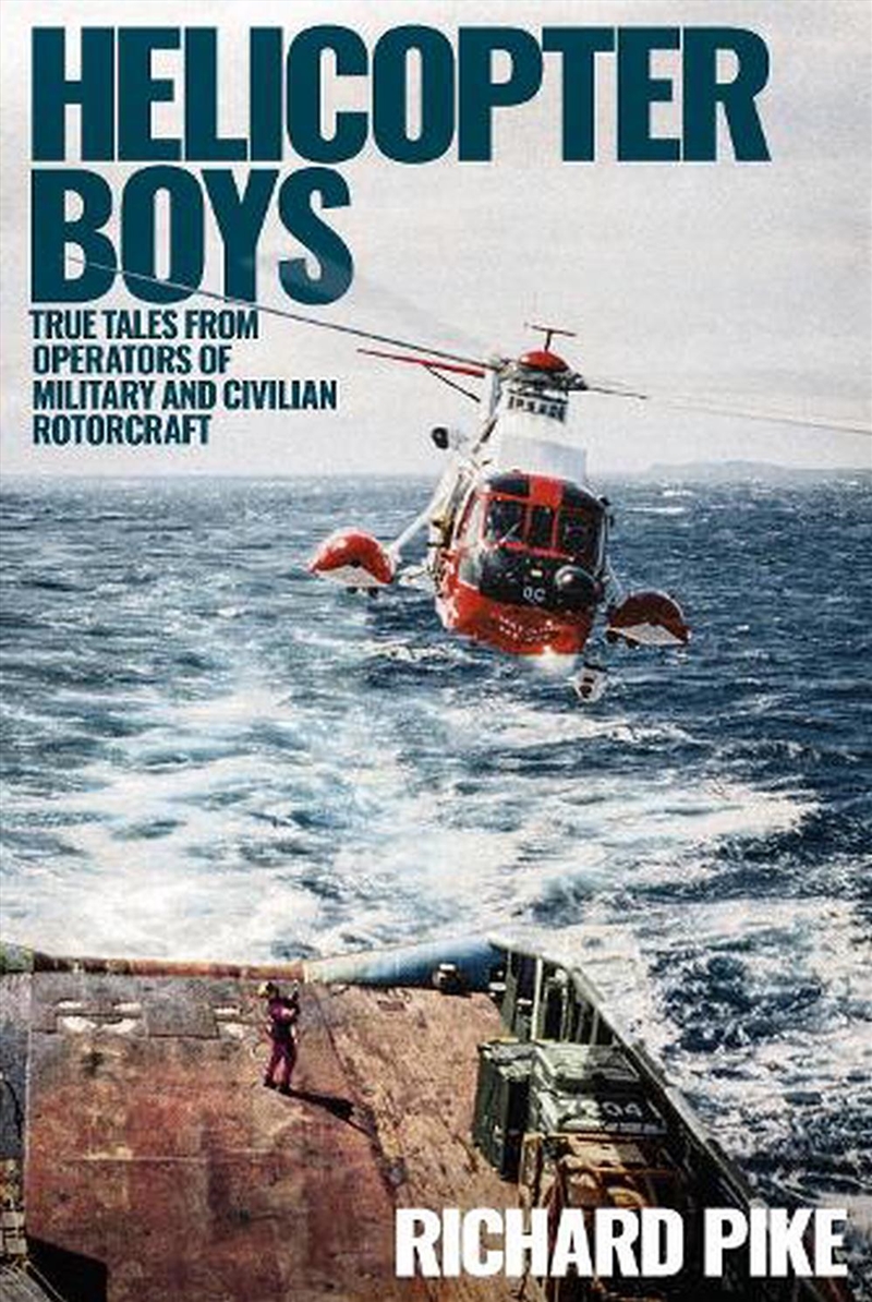 Helicopter Boys - True Tales from Operators of Military and Civilian Rotorcraft/Product Detail/History