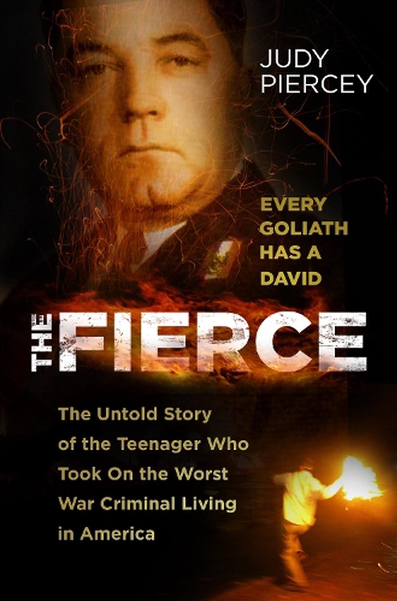 Fierce - The Untold Story of the Teenager Who Took On the Worst War Criminal Living in America/Product Detail/Reading