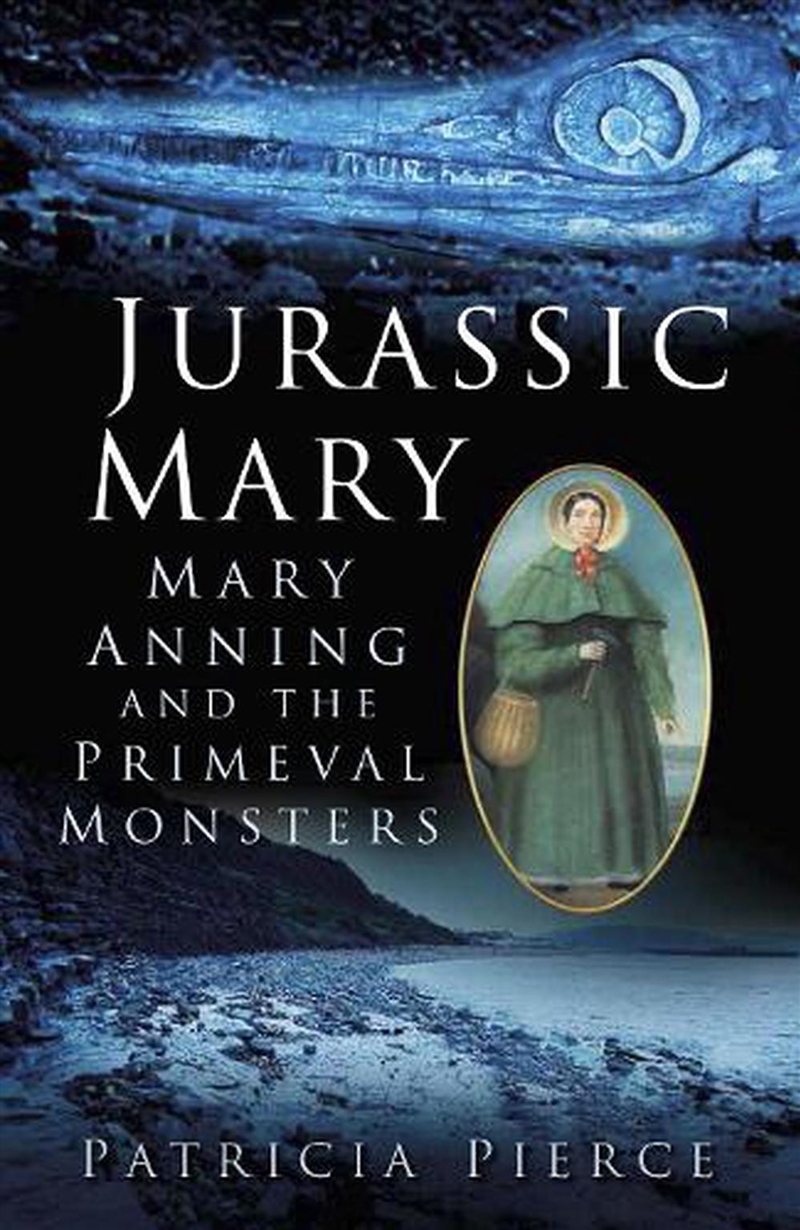 Jurassic Mary - Mary Anning and the Primeval Monsters/Product Detail/History
