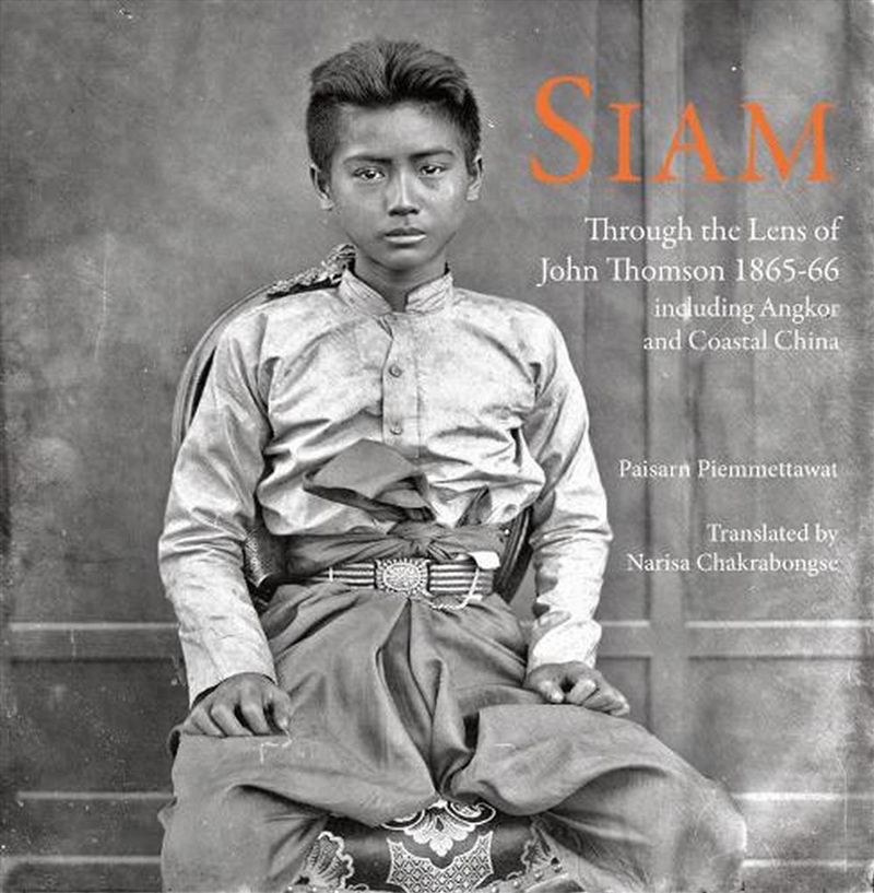 Siam - Through the Lens of John Thomson 1865-66/Product Detail/Photography