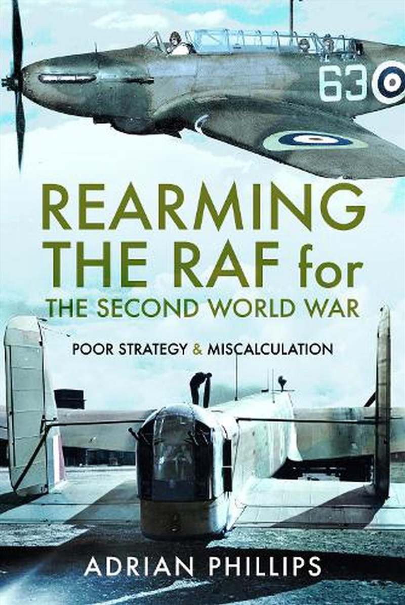 Rearming the RAF for the Second World War - Poor Strategy and Miscalculation/Product Detail/History