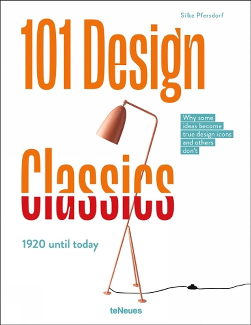 101 Design Classics - Why some ideas become true design icons and others don't. 1920 - 2020/Product Detail/Art
