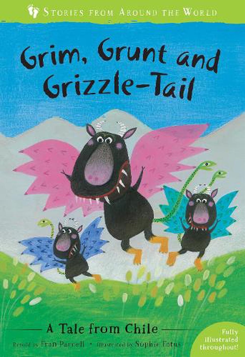 Grim, Grunt and Grizzle-Tail - A Tale from Chile/Product Detail/Childrens Fiction Books