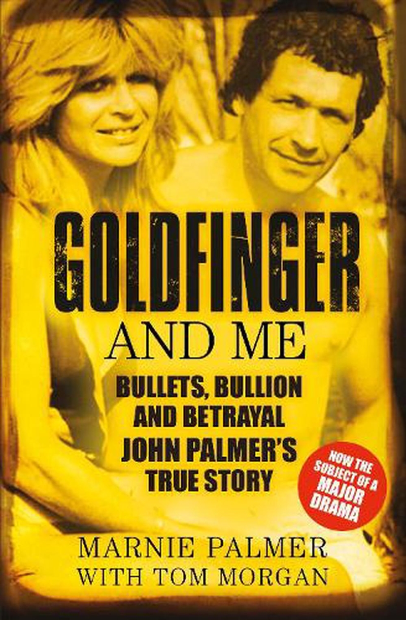 Goldfinger and Me - The Real Story of John Palmer, Britain's Most Powerful Gangster?/Product Detail/Reading