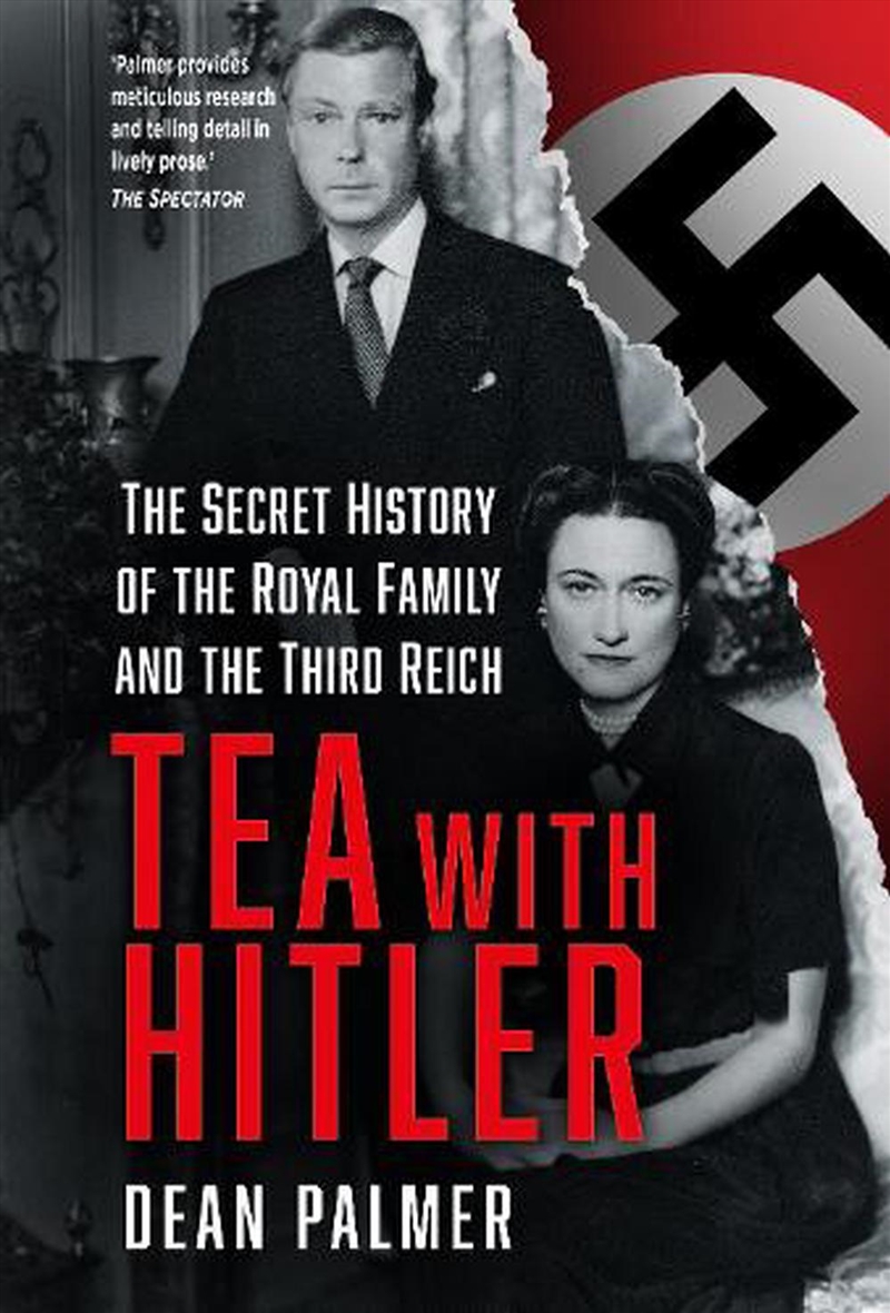 Tea with Hitler - The Secret History of the Royal Family and the Third Reich/Product Detail/History