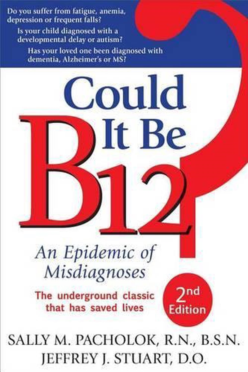 Could It Be B12? 2nd Edition - An Epidemic of Misdiagnoses/Product Detail/Family & Health