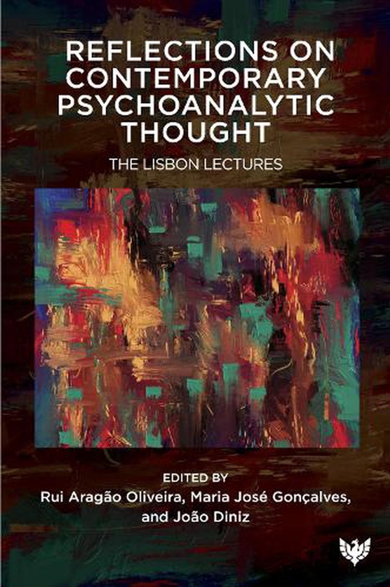 Reflections on Contemporary Psychoanalytic Thought - The Lisbon Lectures/Product Detail/Psychology