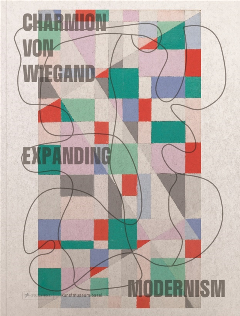 Charmion von Wiegand - Expanding Modernism/Product Detail/Reading