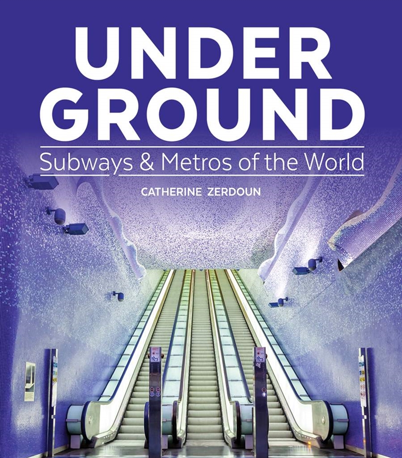 Under Ground - Subways and Metros of the World/Product Detail/Travel & Holidays