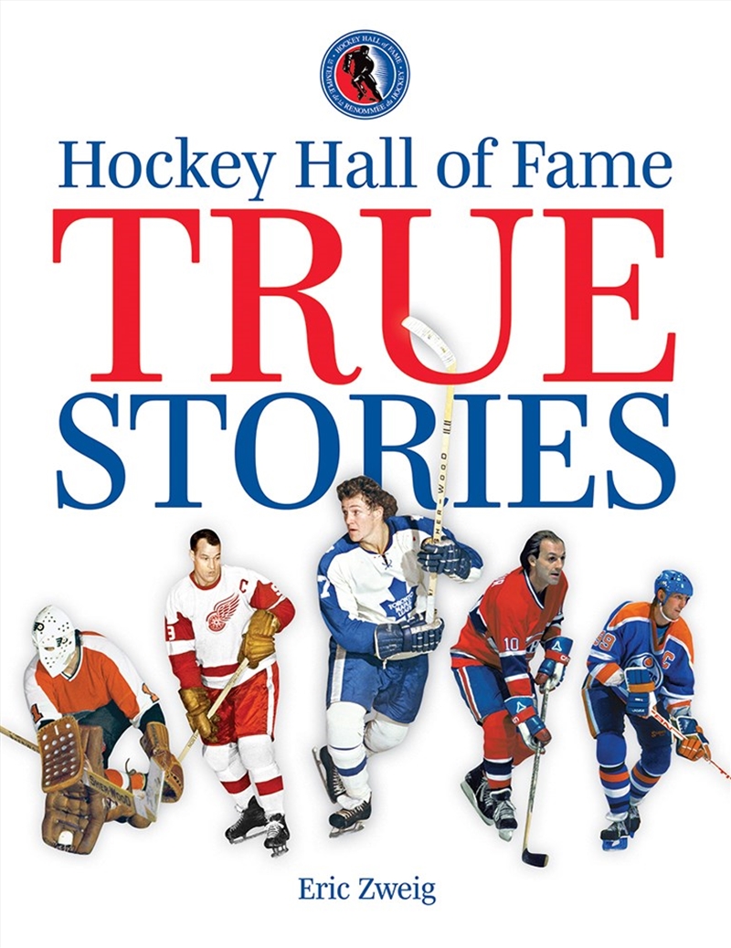 Hockey Hall of Fame True Stories/Product Detail/Sport & Recreation