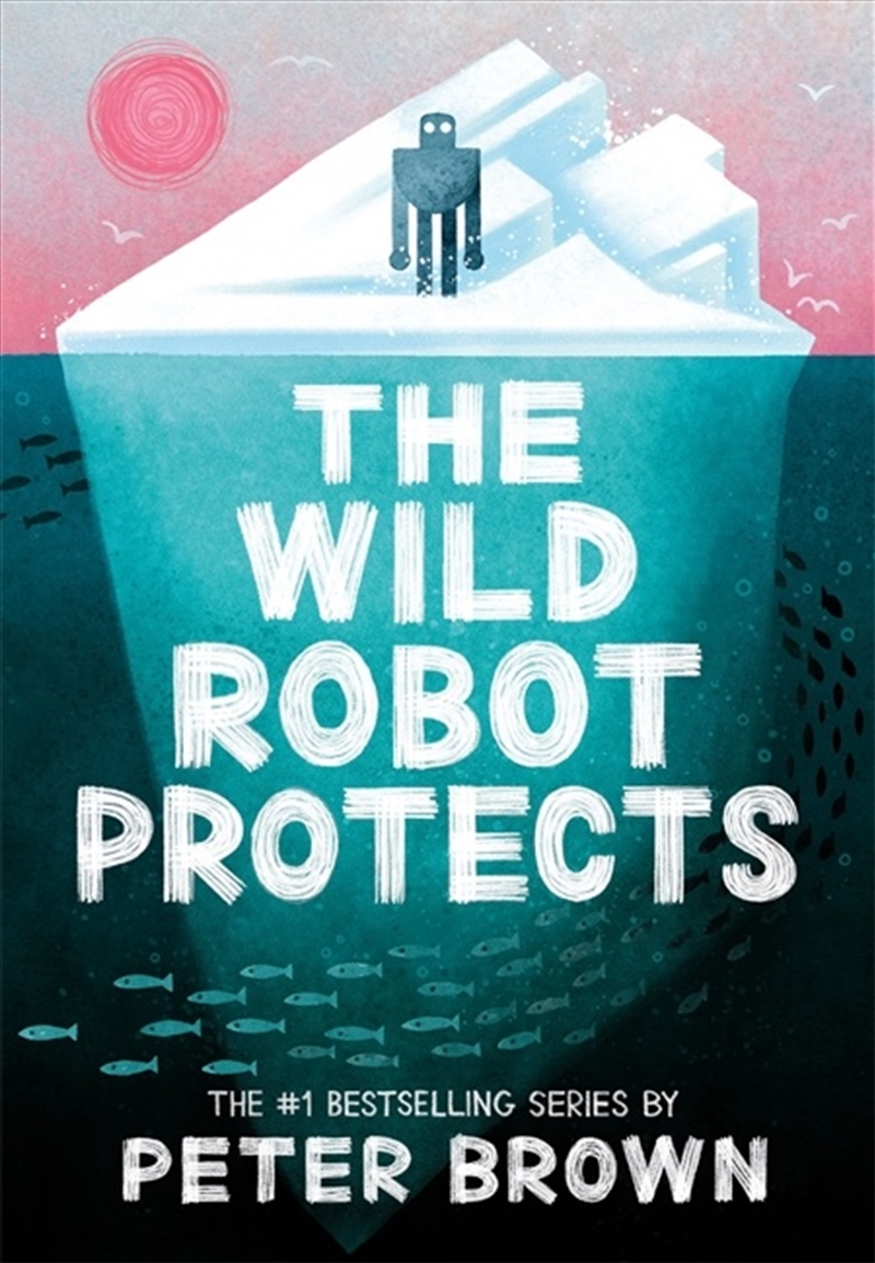 The Wild Robot Protects (The Wild Robot 3)/Product Detail/Childrens Fiction Books