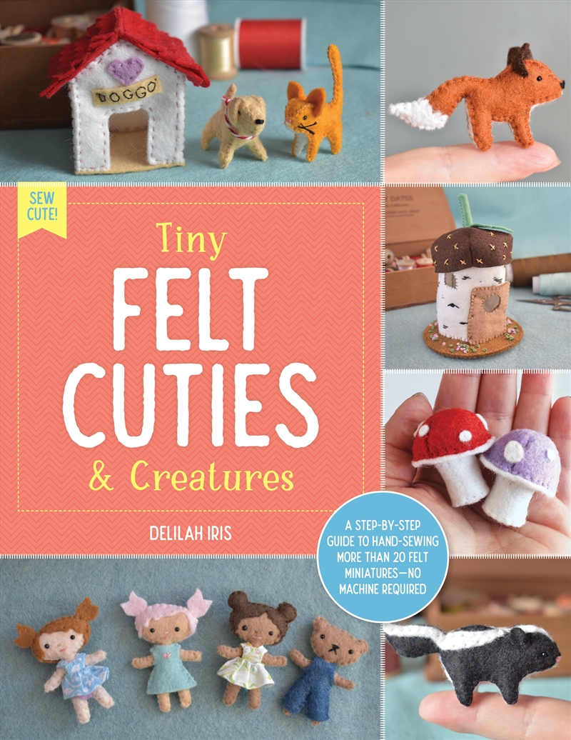 Tiny Felt Cuties and Creatures/Product Detail/Crafts & Handiwork