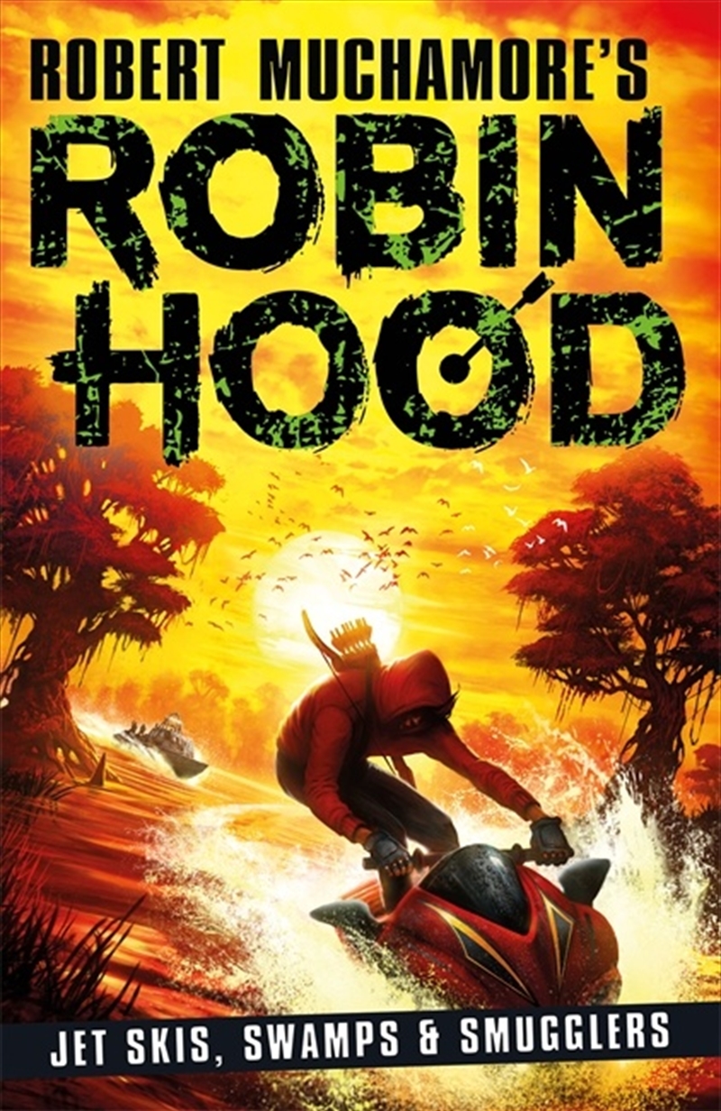 Jet Skis, Swamps & Smugglers (Robin Hood 3)/Product Detail/Childrens Fiction Books