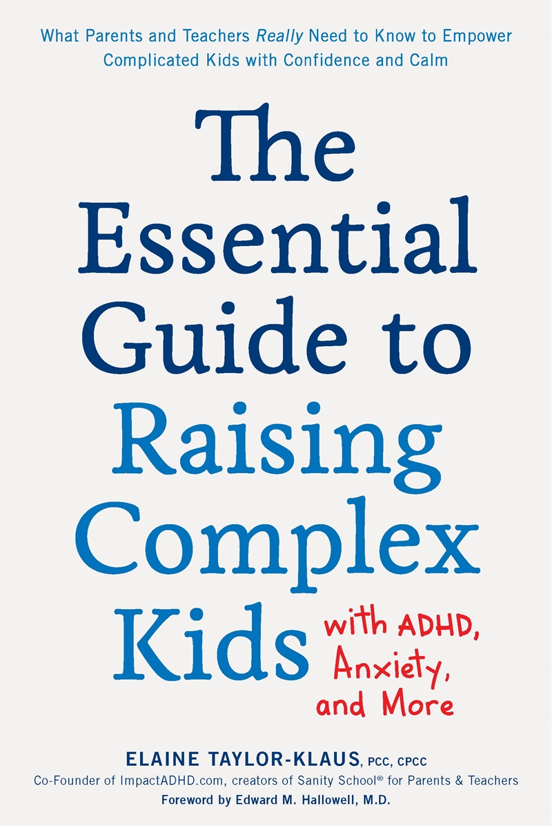 The Essential Guide to Raising Complex Kids with ADHD, Anxiety, and More/Product Detail/Family & Health