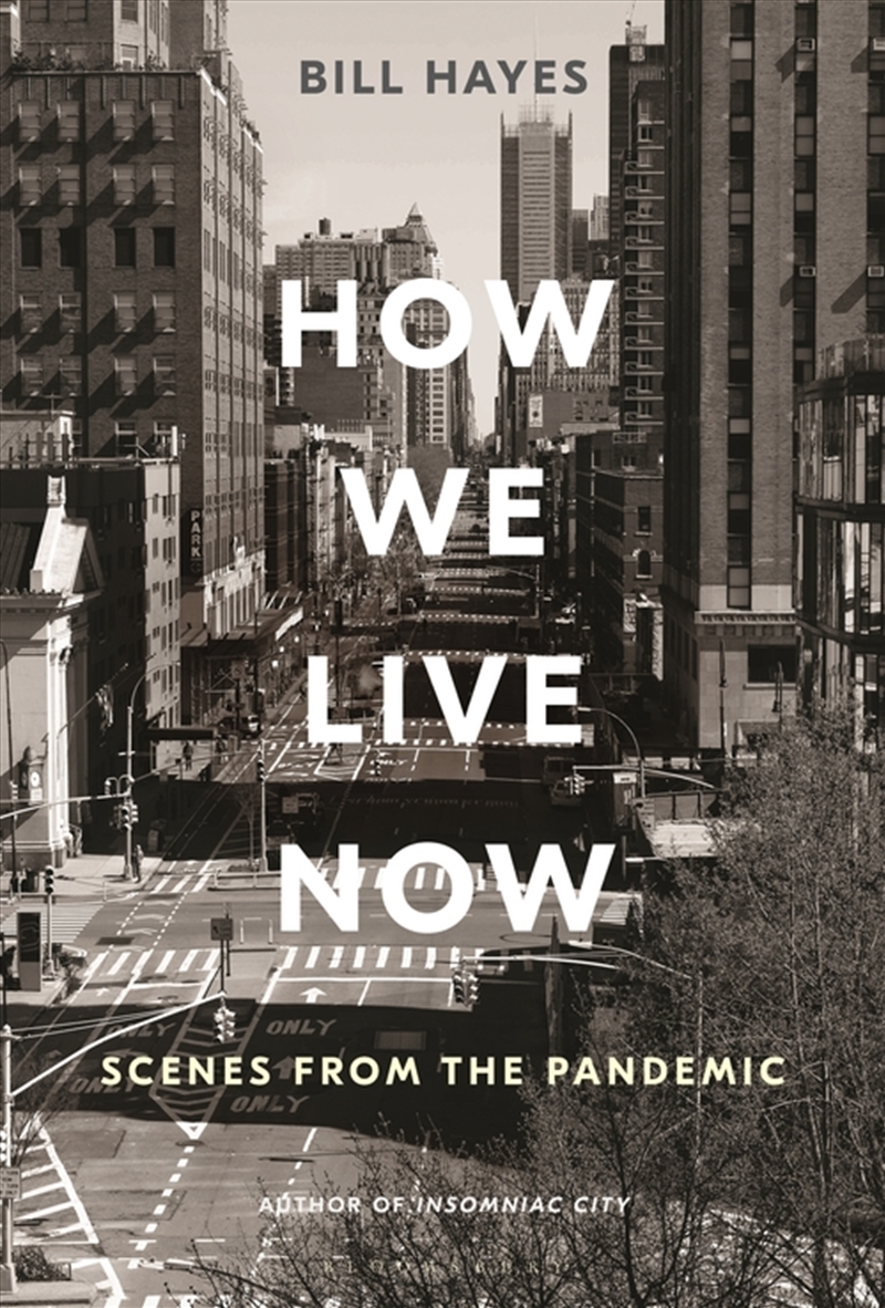How We Live Now: Scenes From The Pandemic/Product Detail/Biographies & True Stories