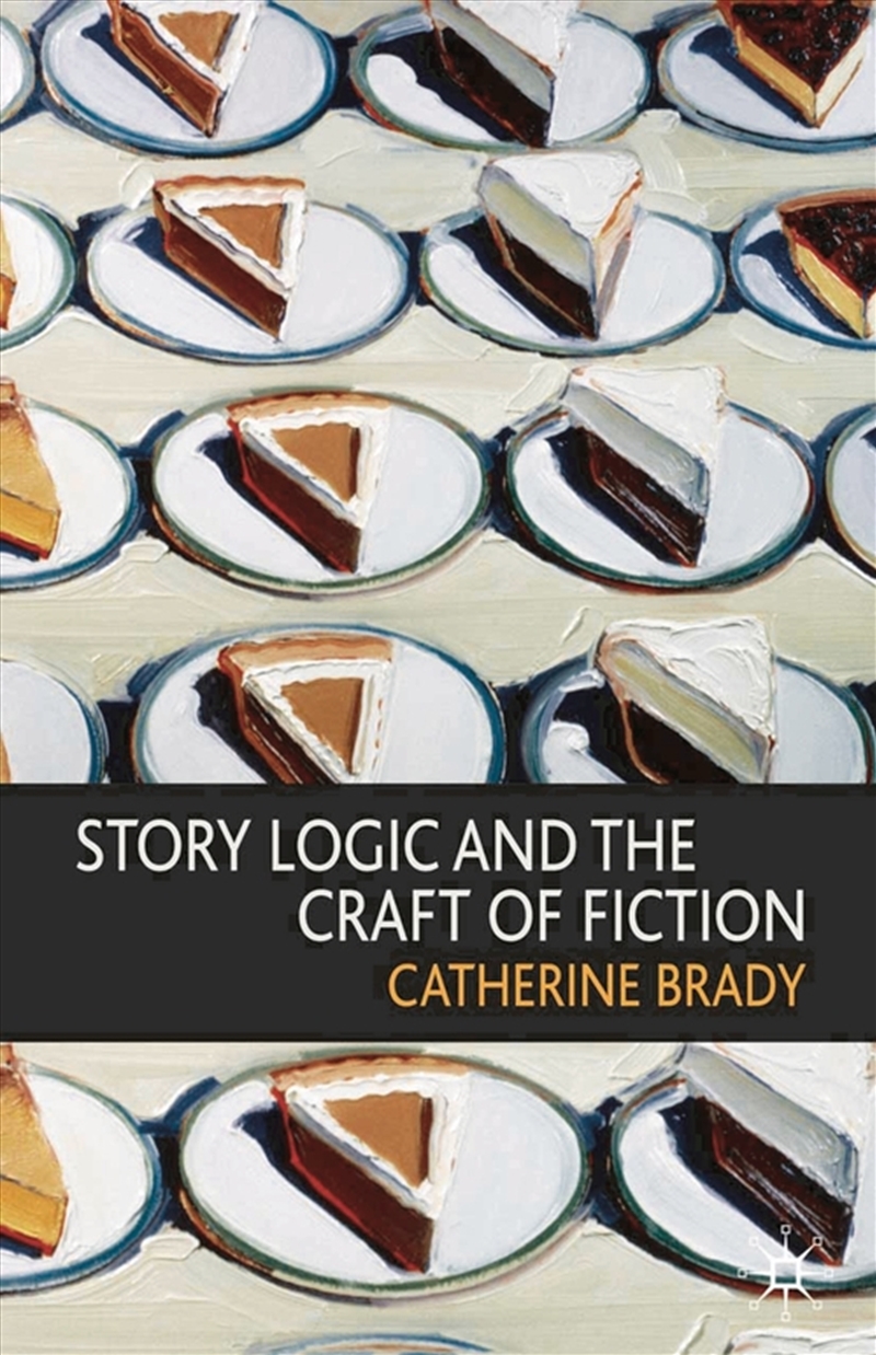 Story Logic And The Craft Of Fiction/Product Detail/Language & Linguistics