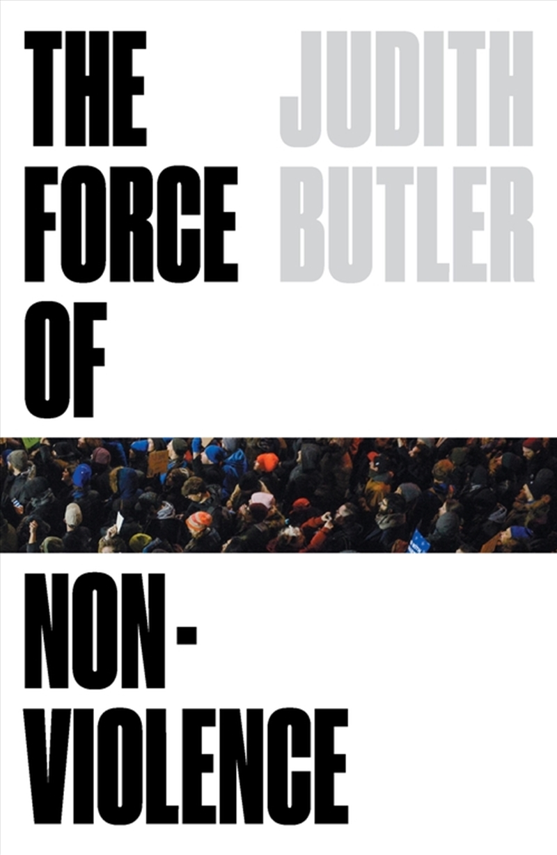 The Force Of Nonviolence: An Ethico-Political Bind/Product Detail/Reading