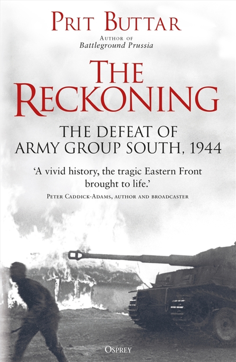 The Reckoning: The Defeat Of Army Group South, 1944/Product Detail/History