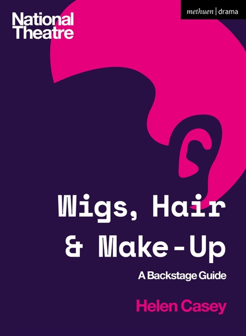 Wigs, Hair And Make-Up: A Backstage Guide/Product Detail/Arts & Entertainment