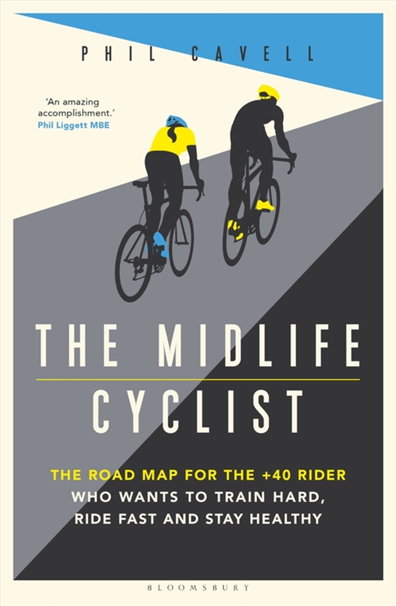 The Midlife Cyclist: Road Map For The +40 Rider Who Wants To Trainharder, Ride Fast And Stay Healthy/Product Detail/Sport & Recreation