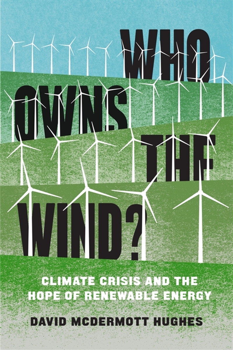 Who Owns The Wind?: Climate Crisis And The Hope Of Renewable Energy/Product Detail/Animals & Nature