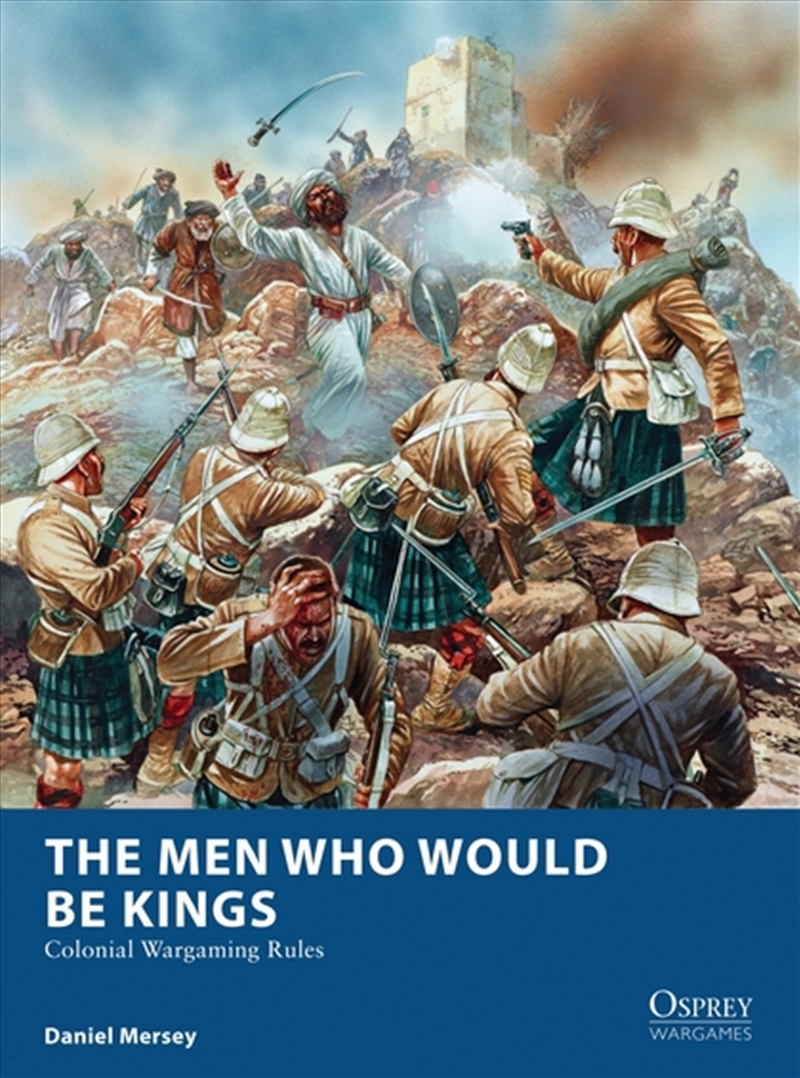 Men Who Would Be Kings: Colonial Wargaming Rules/Product Detail/History