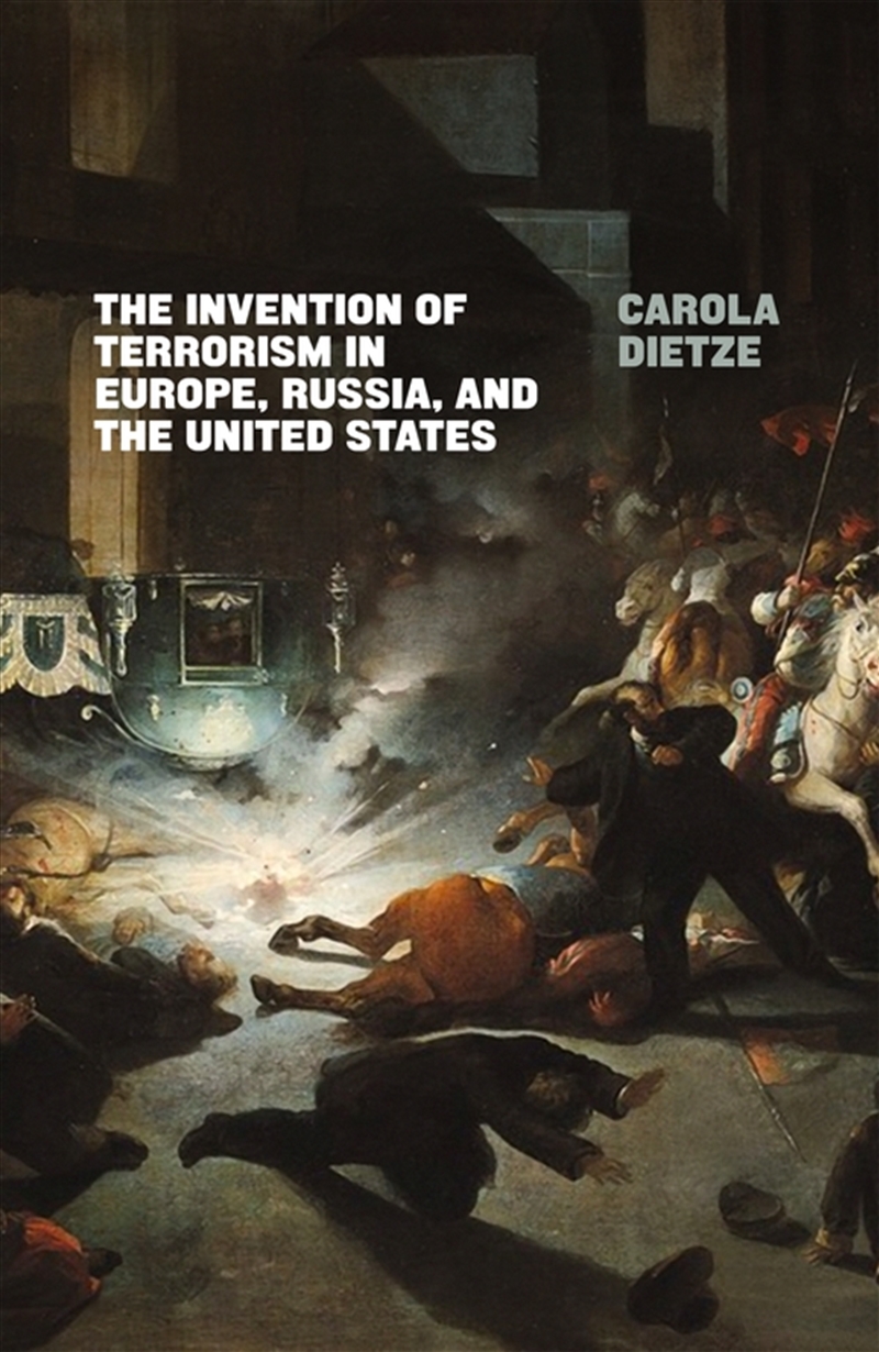 The Invention Of Terrorism In Europe, Russia, And The United States:/Product Detail/Politics & Government
