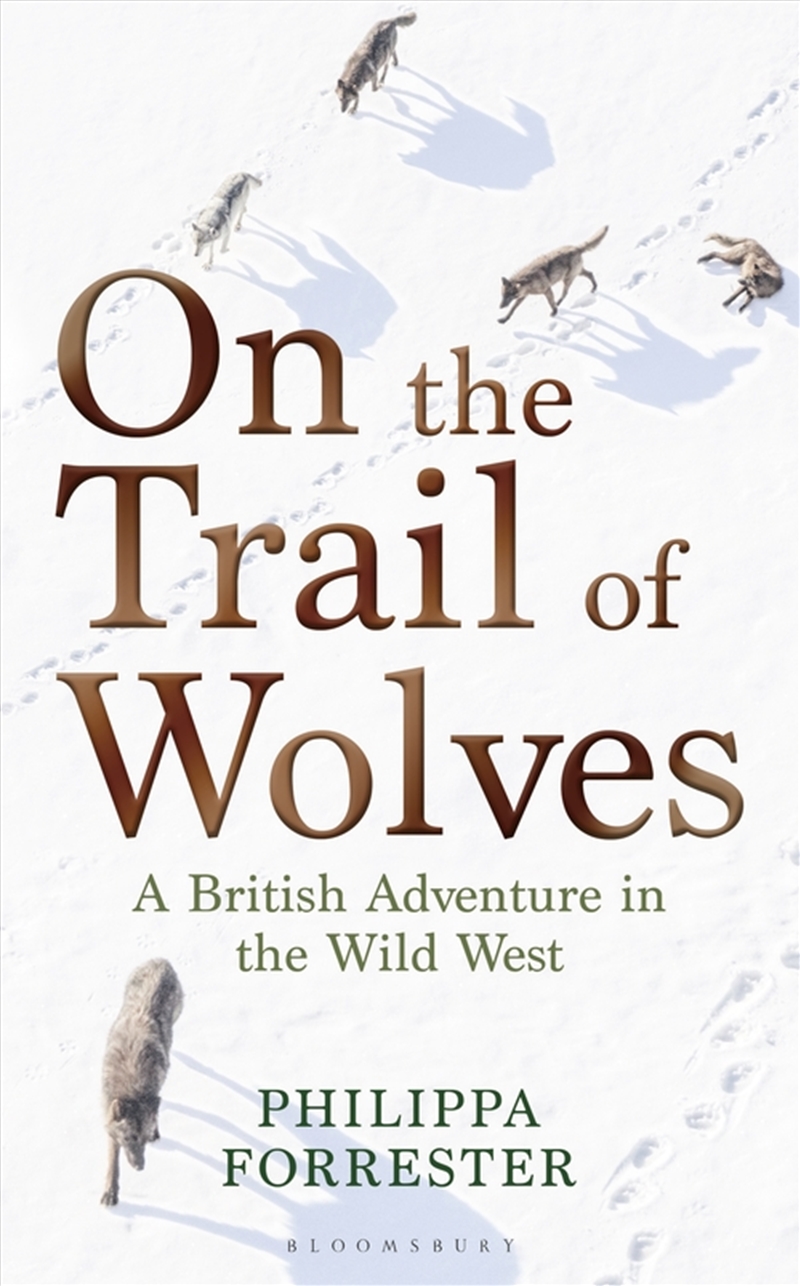 On The Trail Of Wolves: A British Adventure In The Wild West/Product Detail/Animals & Nature
