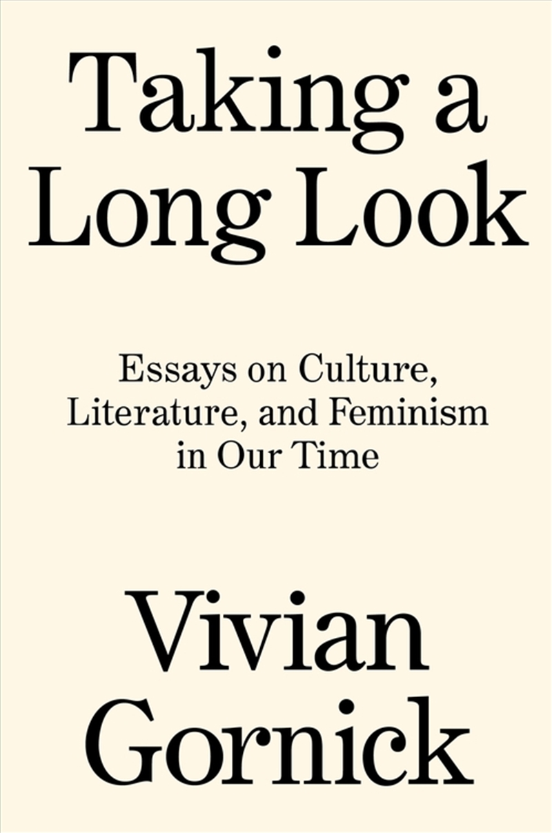 Taking A Long Look: Essays On Culture, Literature And Feminism In Our Time/Product Detail/Literature & Poetry