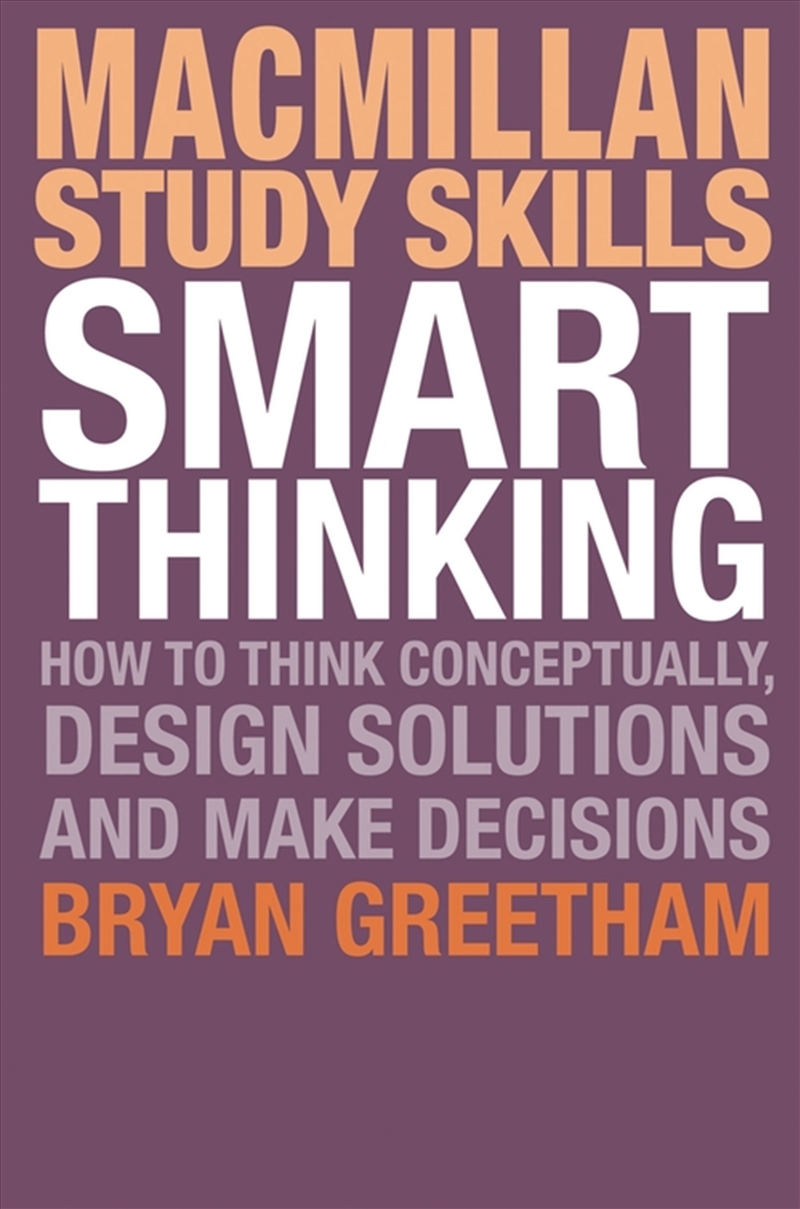 Smart Thinking: How To Think Conceptually, Design Solutions And Make Decisions/Product Detail/Reading