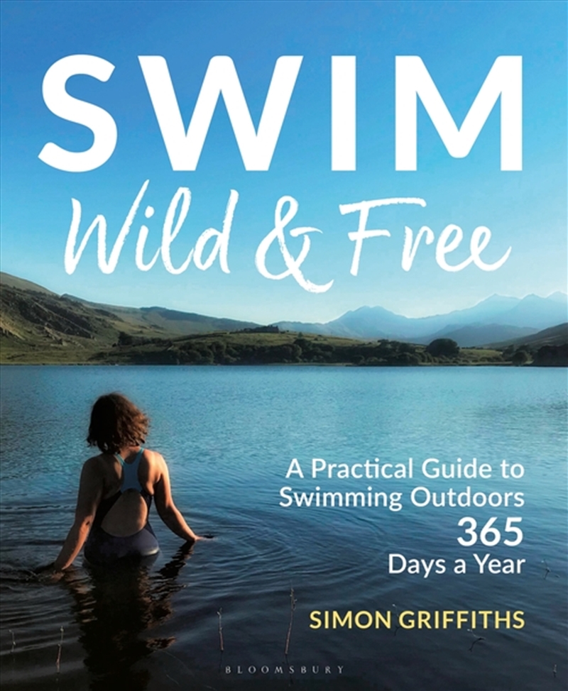 Swim Wild And Free: A Practical Guide To Swimming Outdoors 365 Days A Year/Product Detail/Sport & Recreation