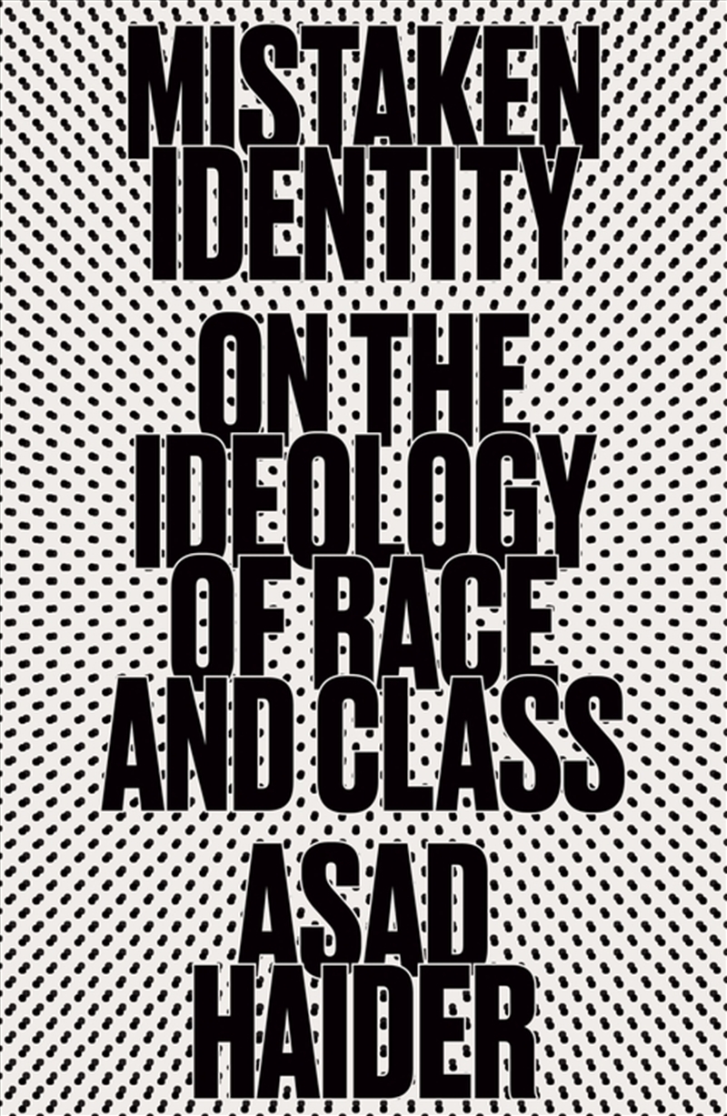 Mistaken Identity: Mass Movements And The Ideology Of Race/Product Detail/Politics & Government