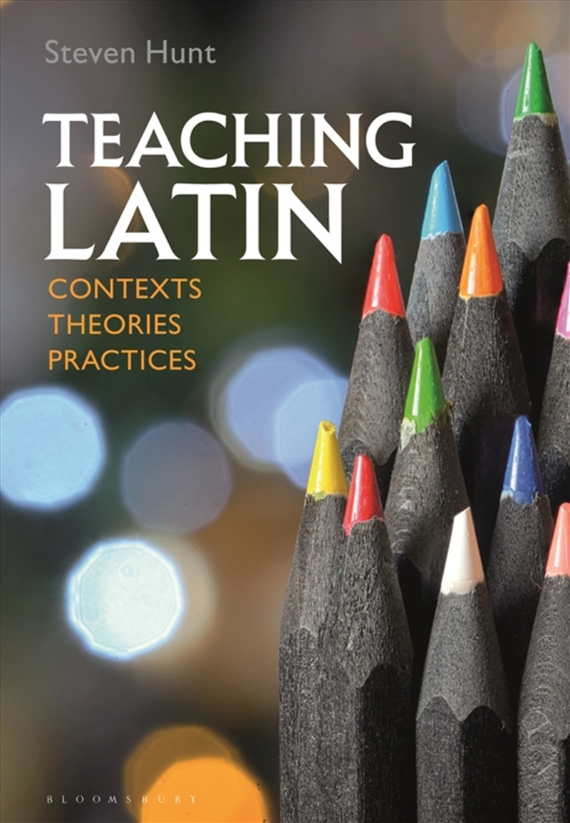 Teaching Latin: Contexts, Theories, Practices/Product Detail/History