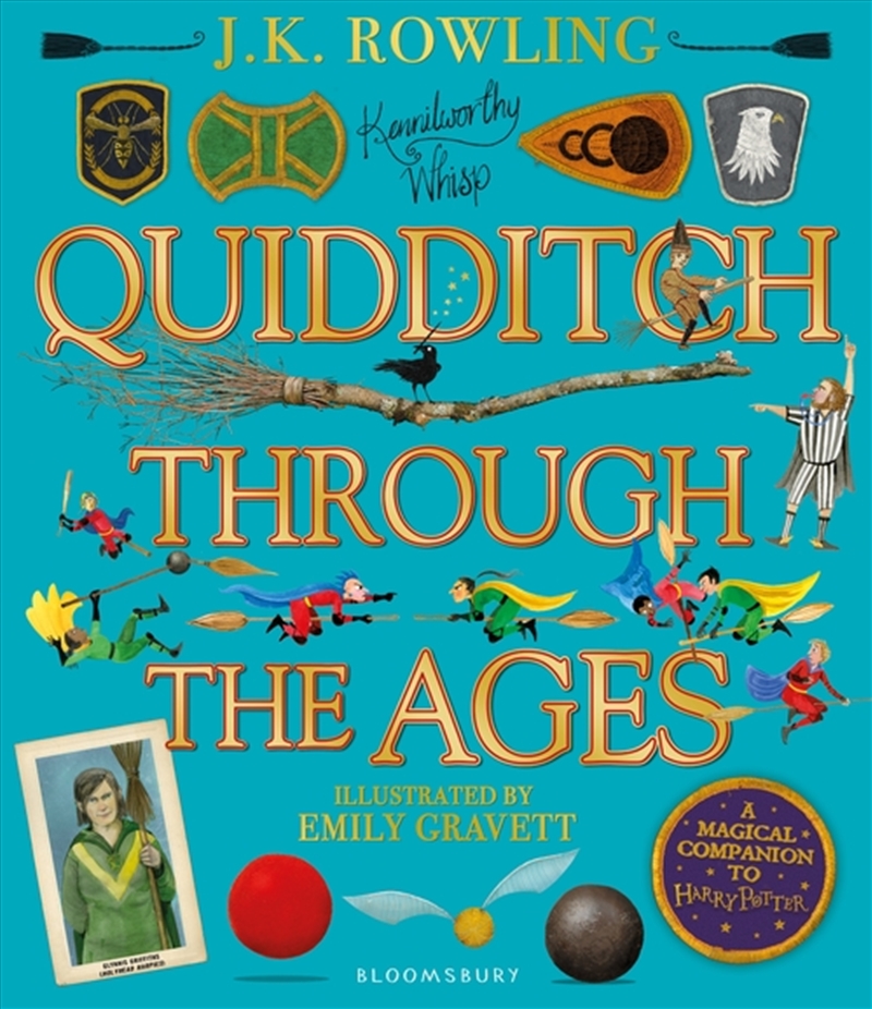 Quidditch Through The Ages - Illustrated Edition: A Magical Companion To The Harry Potter Stories/Product Detail/Childrens Fiction Books