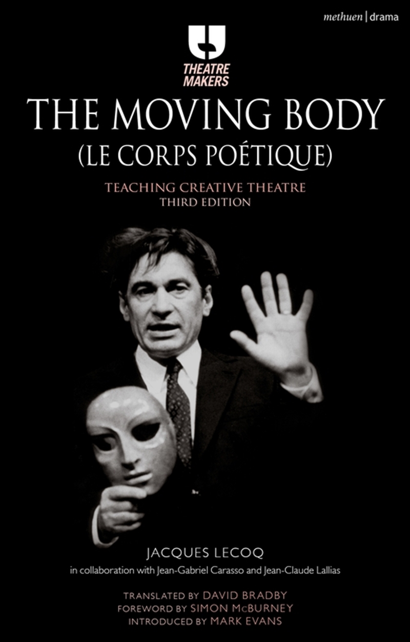 The Moving Body (Le Corps Poetique): Teaching Creative Theatre/Product Detail/Arts & Entertainment
