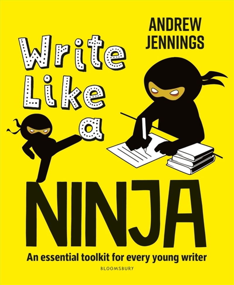 Write Like A Ninja: An Essential Toolkit For Every Young Writer/Product Detail/Education & Textbooks