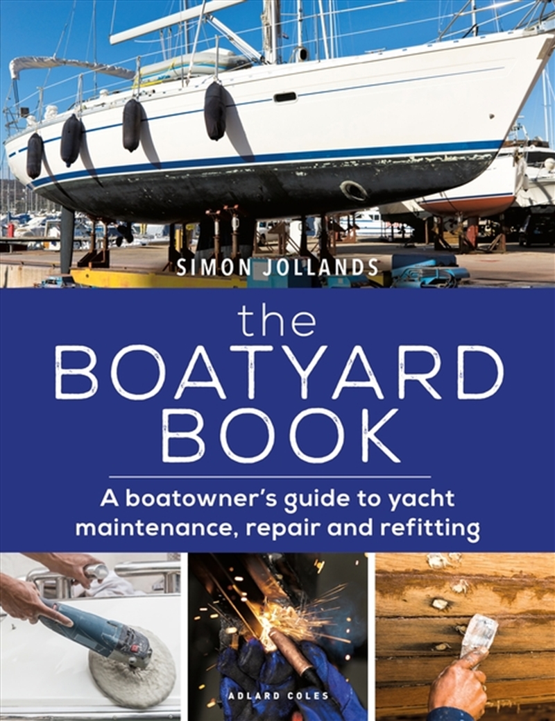 The Boatyard Book: A Boatowner's Guide To Yacht Maintenance, Repair Andrefitting/Product Detail/Sport & Recreation