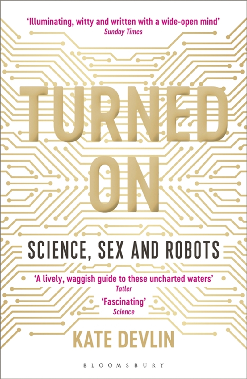 Turned On: Science, Sex And Robots/Product Detail/Technology & Engineering