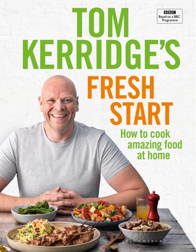 Tom Kerridge's Fresh Start: Eat Well Every Day With 100 Simple, Tasty And Healthy Recipes For All Th/Product Detail/Recipes, Food & Drink