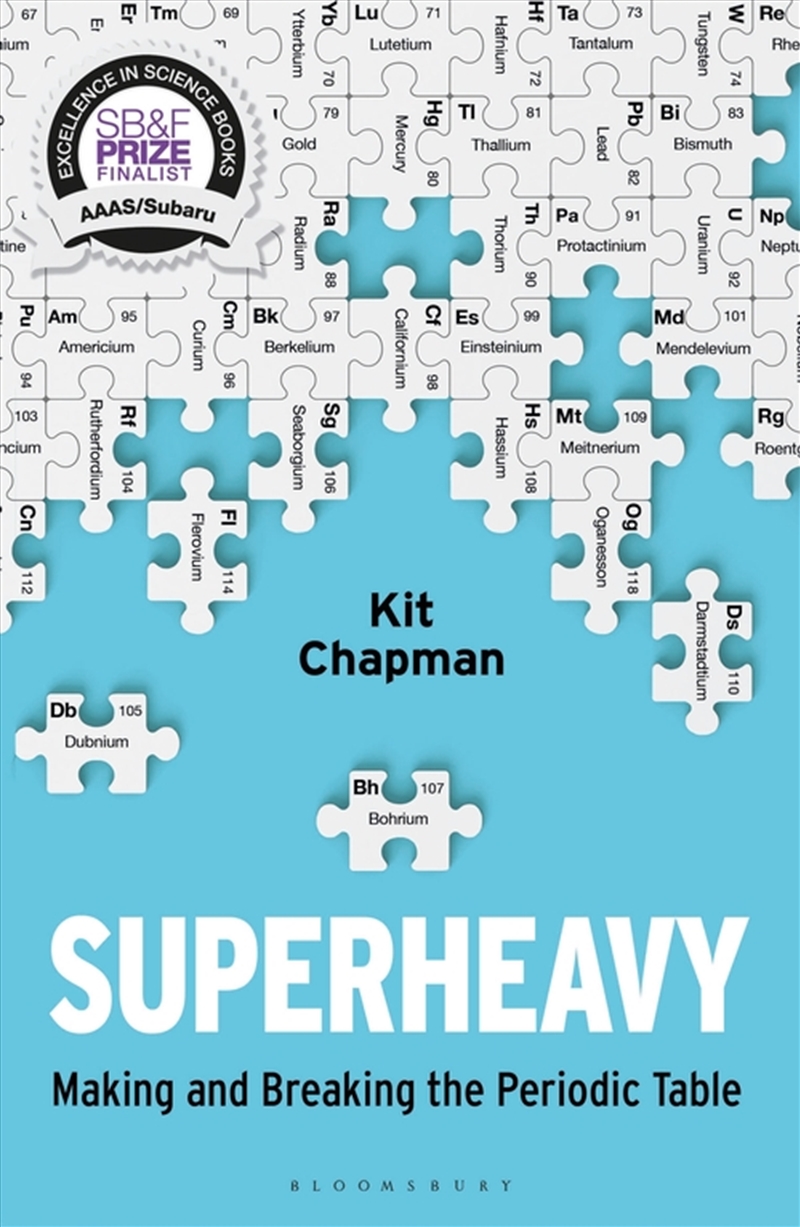Superheavy: Making And Breaking The Periodic Table/Product Detail/Science