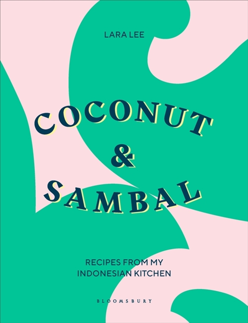 Coconut And Sambal: Recipes From My Indonesian Kitchen/Product Detail/Recipes, Food & Drink